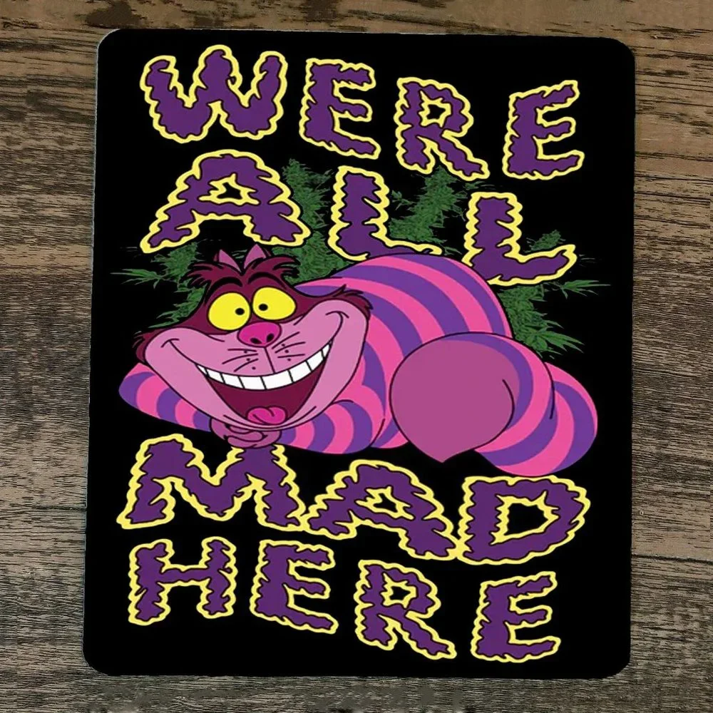 Mouse Pad Were All‎ Mad Here Cheshire Cat